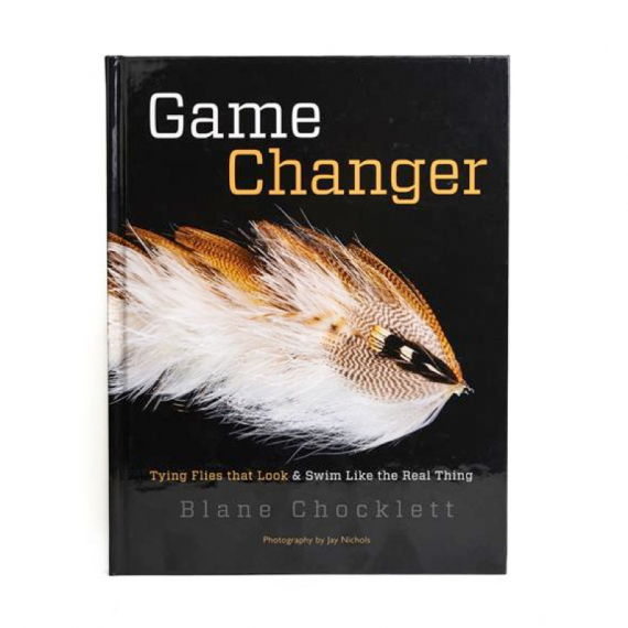 Game Changer Book by Blane Chocklett ryhmässä Muut / DVD:t & kirjat / Kalastuskirjat @ Sportfiskeprylar.se (FS-BOOK-GC-BC)